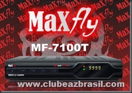 MAXFLY 7100Z NOVA ATUALIZAÇÃO - V2.25