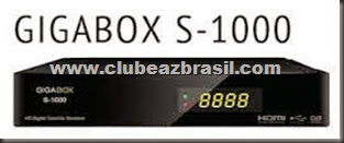 GIGABOX S1000 - NOVA ATUALIZAÇÃO