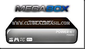 ATUALIZAÇÃO MEGABOX POWER NET P990 HD V16_P