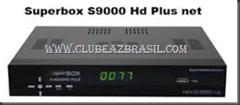 SUPERBOX S9000 HD PLUS NET NOVA ATUALIZAÇÃO